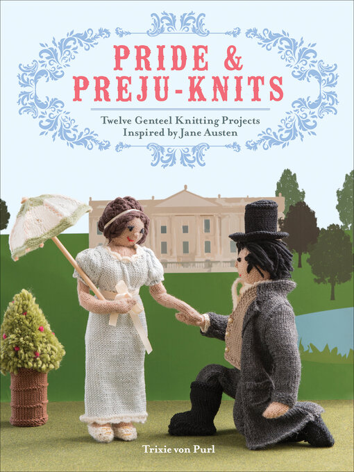 Title details for Pride & Preju-knits by Trixie von Purl - Available